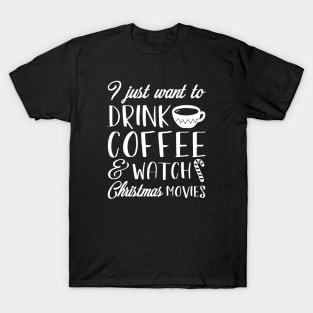 Coffee Christmas Movies T-Shirt